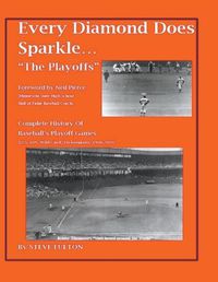 Cover image for Every Diamond Does Sparkle...The Playoffs