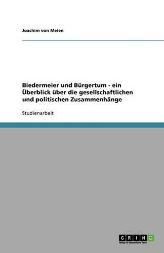 Cover image for Biedermeier und Burgertum - ein UEberblick uber die gesellschaftlichen und politischen Zusammenhange