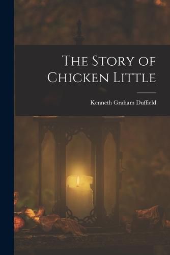 Cover image for The Story of Chicken Little