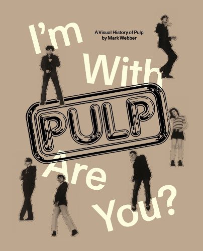 Cover image for I'm With Pulp, Are You?