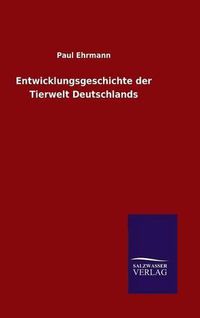 Cover image for Entwicklungsgeschichte der Tierwelt Deutschlands