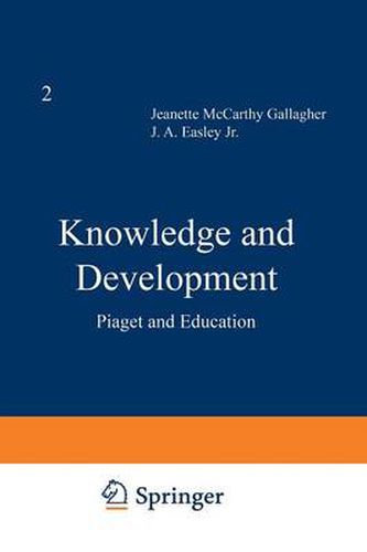 Cover image for Knowledge and Development: Volume 2 Piaget and Education
