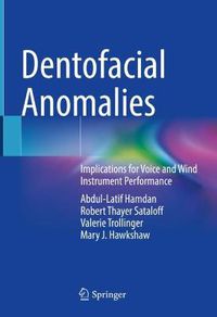 Cover image for Dentofacial Anomalies: Implications for Voice and Wind Instrument Performance