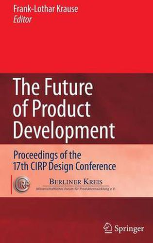 Cover image for The Future of Product Development: Proceedings of the 17th CIRP Design Conference