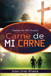 Cover image for Hueso de Mi Hueso Carne de Mi Carne