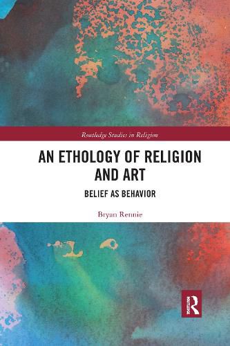 Cover image for An Ethology of Religion and Art: Belief as Behavior