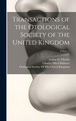 Cover image for Transactions of the Otological Society of the United Kingdom; Volume 1