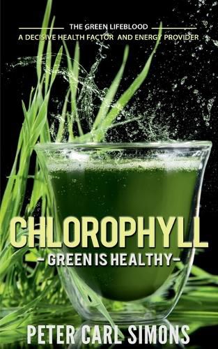 Chlorophyll Green is Healthy