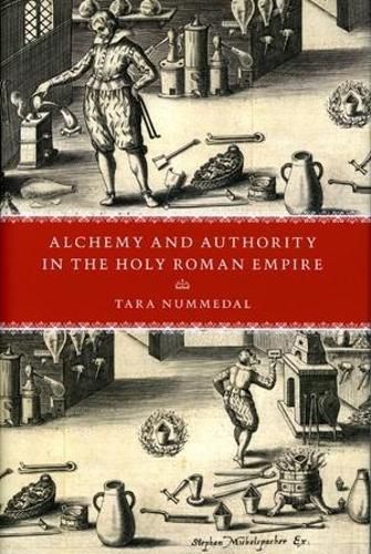 Cover image for Alchemy and Authority in the Holy Roman Empire