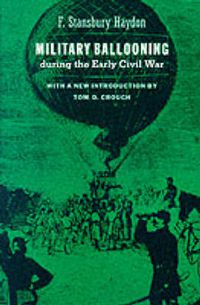 Cover image for Military Ballooning During the Early Civil War