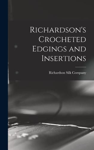 Cover image for Richardson's Crocheted Edgings and Insertions