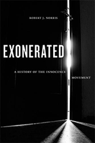 Cover image for Exonerated: A History of the Innocence Movement