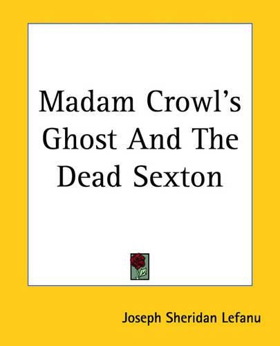 Cover image for Madam Crowl's Ghost And The Dead Sexton