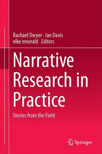 Narrative Research in Practice: Stories from the Field