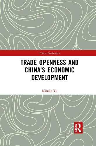 Cover image for Trade Openness and China's Economic Development