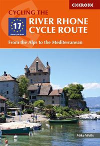 Cover image for The River Rhone Cycle Route: From the Alps to the Mediterranean