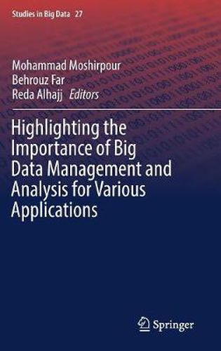 Cover image for Highlighting the Importance of Big Data Management and Analysis for Various Applications