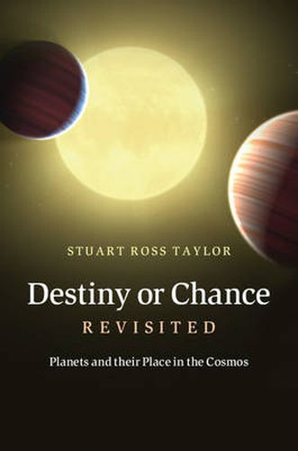 Cover image for Destiny or Chance Revisited: Planets and their Place in the Cosmos