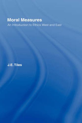 Cover image for Moral Measures: An Introduction to Ethics West and East