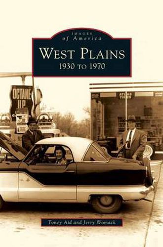 Cover image for West Plains: 1930 to 1970