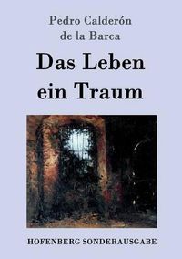 Cover image for Das Leben ein Traum: (La vida es sueno)