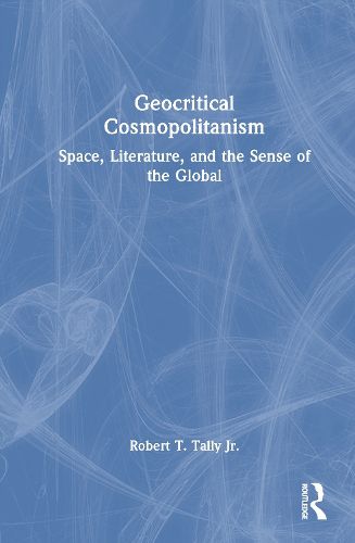 Cover image for Geocritical Cosmopolitanism