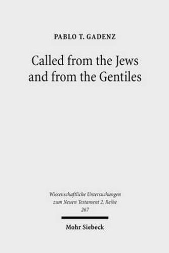 Cover image for Called from the Jews and from the Gentiles: Pauline Ecclesiology in Romans 9-11