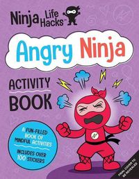 Cover image for Ninja Life Hacks: Angry Ninja Activity Book