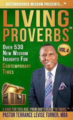 Cover image for Distinguished Wisdom Presents . . . Living Proverbs-Vol. 4: Over 530 New Wisdom Insights For Contemporary Times