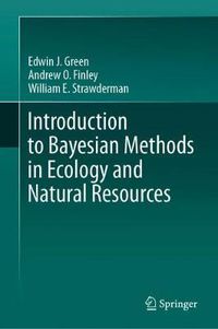 Cover image for Introduction to Bayesian Methods in Ecology and Natural Resources