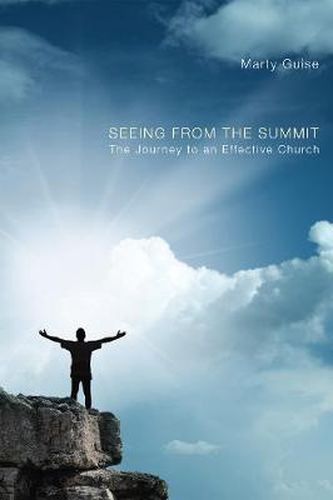 Cover image for Seeing from the Summit: The Journey to an Effective Church