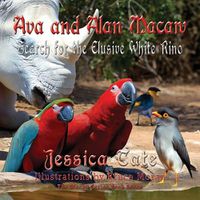 Cover image for Ava and Alan Macaw Search for the Elusive White Rino