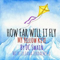 Cover image for How Far Will It Fly?: My Yellow Kite