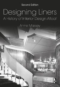 Cover image for Designing Liners: A History of Interior Design Afloat