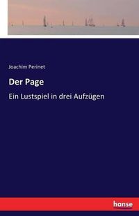 Cover image for Der Page: Ein Lustspiel in drei Aufzugen