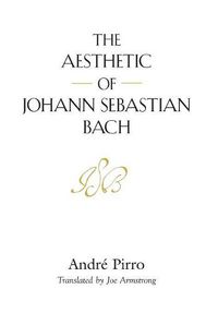 Cover image for The Aesthetic of Johann Sebastian Bach