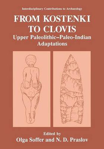 Cover image for From Kostenki to Clovis: Upper Paleolithic-Paleo-Indian Adaptations