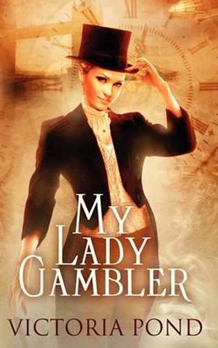 Cover image for My Lady Gambler: Stories of Erotic Romance, Corsets, and an England that Never Was