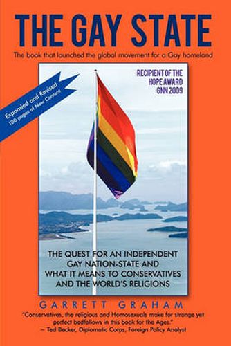 Cover image for The Gay State: The Quest for an Independent Gay Nation-State and What It Means to Conservatives and the World's Religions