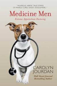 Cover image for Medicine Men: Extreme Appalachian Doctoring