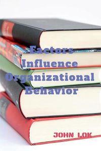 Cover image for Factors Influence Organizational Behavior