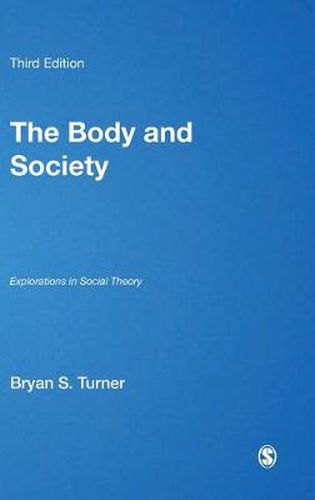 Cover image for The Body and Society: Explorations in Social Theory