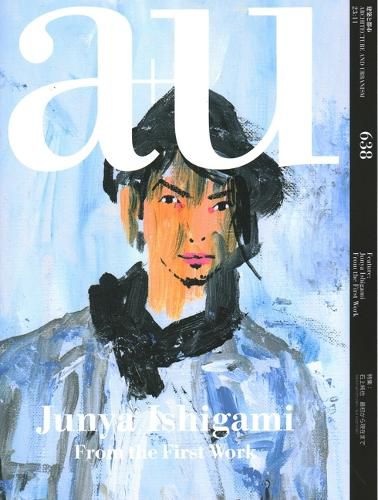 Cover image for a+u 638 11:23 Junya Ishigami From the First Work