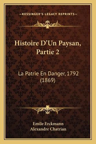 Histoire D'Un Paysan, Partie 2: La Patrie En Danger, 1792 (1869)