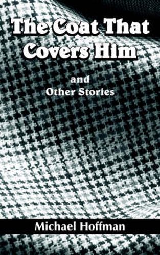 Cover image for The Coat That Covers Him: and Other Stories