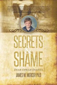 Cover image for Secrets & Shame: Dear Oprah Diaries