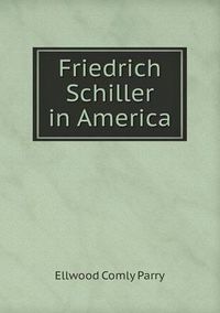 Cover image for Friedrich Schiller in America