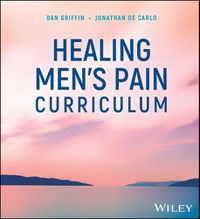 Cover image for Healing Men's Pain Curriculum, Set