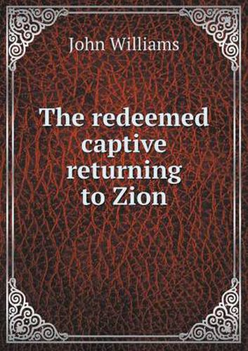 Cover image for The redeemed captive returning to Zion