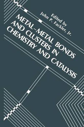 Cover image for Metal-Metal Bonds and Clusters in Chemistry and Catalysis